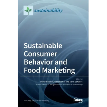 Sustainable Consumer Behavior and Food Marketing