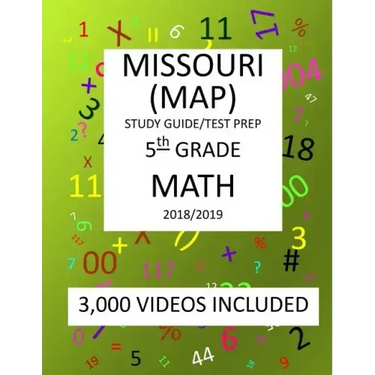 5th Grade MISSOURI MAP, 2019 MATH, Test Prep: 5th Grade MISSOURI ASSESSMENT PROGRAM TEST 2019 MATH Test Prep/Study Guide