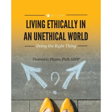 Living Ethically in an Unethical World: Doing the Right Thing