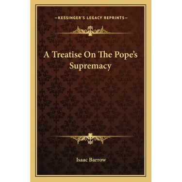 A Treatise on the Pope's Supremacy