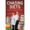Chasing Diets: Stop the Endless Search and Discover the Solution