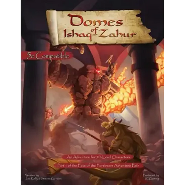 Fate of the Forebears, Part 1: Domes of Ishaq-Zahur (5E)