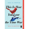 This Is How You Lose the Time War