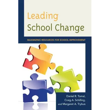 Leading School Change: Maximizing Resources for School Improvement
