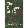 The Dangers of 5G