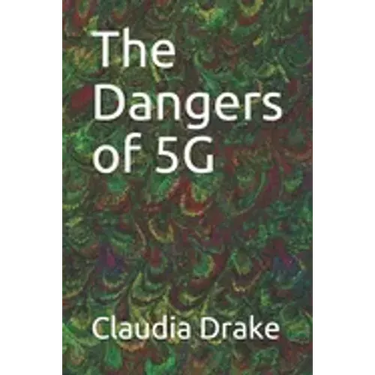 The Dangers of 5G
