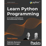 Learn Python Programming: An in-depth introduction to the fundamentals of Python
