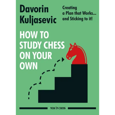 How to Study Chess on Your Own: Creating a Plan That Works... and Sticking to It!