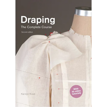 Draping: The Complete Course: Second Edition