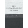The Social Problem - Life and Work
