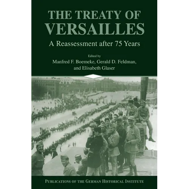 The Treaty of Versailles: A Reassessment After 75 Years