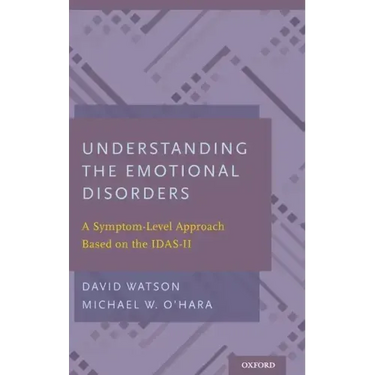 Understanding the Emotional Disorders: A Symptom-Level Approach Based on the Idas-II