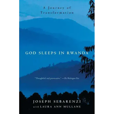 God Sleeps in Rwanda: A Journey of Transformation