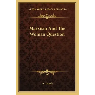 Marxism and the Woman Question