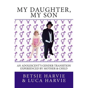My Daughter, My Son: An Adolscent's Gender Transition Experienced by Mother & Child