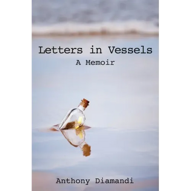 Letters in Vessels: A Memoir