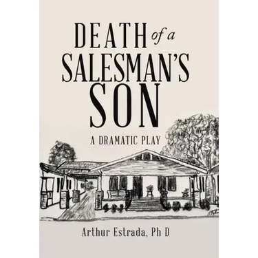 Death of a Salesman's Son: A Dramatic Play