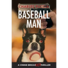 Baseball Man: Crime Novel of Foresaken Love, Idenity Crisis, Bodybuilding, Murder