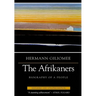 Afrikaners: Biography of a People (Expanded, Updated)