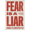 Fear is a Liar: How to Stop Anxious Thoughts and Experience God's Love