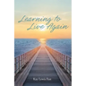 Learning to Live Again