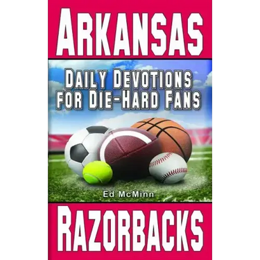 Daily Devotions for Die-Hard Fans Arkansas Razorbacks