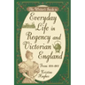Writers Guide To Everyday Life In Regency & Victorian England