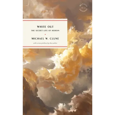 White Out: The Secret Life of Heroin