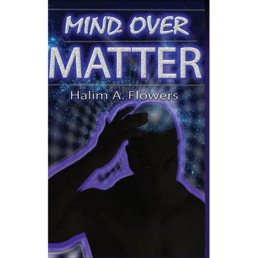 Mind Over Matter