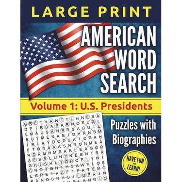 American Word Search - LARGE PRINT, Volume 1: U.S. Presidents: Puzzles and Biographies