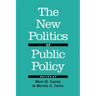 The New Politics of Public Policy