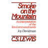 Smoke on the Mountain: An Interpretation of the Ten Commandments