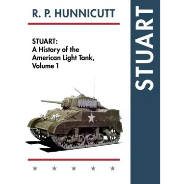 Stuart: A History of the American Light Tank, Vol. 1