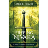 Freeing Nivaka: A Nivaka Chronicles Novella