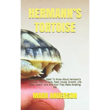Hermann's Tortoise: Everything You Need To Know About Hermann's Tortoise. How To Care, Feed, House, Growth, Life Span, Health Care And How