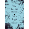 The Twelfth Raven: A Memoir of Stroke, Love and Recovery