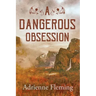 A Dangerous Obsession