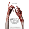 Guilty Parties: Tales of Infatuation and Menace