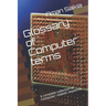Glossary of Computer terms: A complete set of Computer-related Abbreviations