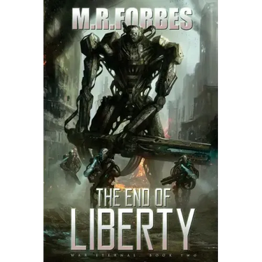 The End of Liberty (War Eternal, Book Two)