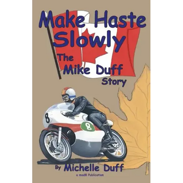 Make Haste Slowly: The Mike Duff Story