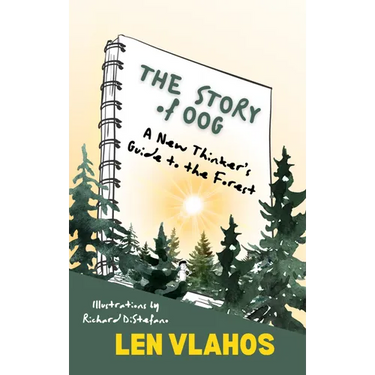 The Story of Oog: Or, a New Thinker's Guide to the Forest