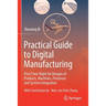 Practical Guide to Digital Manufacturing: First-Time-Right for Design of Products, Machines, Processes and System Integration