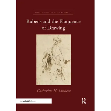 Rubens and the Eloquence of Drawing