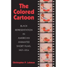 The Colored Cartoon: Black Presentation in American Animated Short Films, 1907-1954