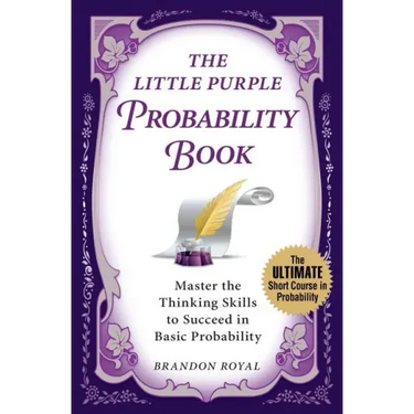 The Little Purple Probability Book: Master the Thinking Skills to Succeed in Basic Probability