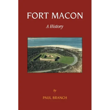 Fort Macon: A History