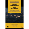 Crime, Criminality and Injustice: An Interdisciplinary Collection of Revelations