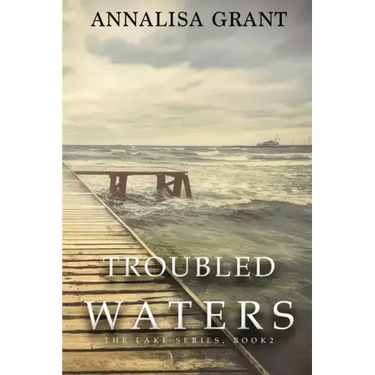 Troubled Waters: (The Lake Series, Book 2)