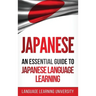 Japanese: An Essential Guide to Japanese Language Learning